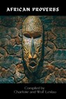 African Proverbs by Charlotte and Wolf Leslau - Charlotte Leslau - 9798985119442