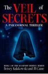 The Veil of Secrets - Betsey Kulakowski and JB Caine - 9798985149692