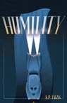 Humility - Kevin P Fagan - 9798985192308