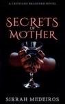 Secrets of Mother - Sirrah Medeiros - 9798985202519