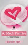 So Much Promise - Christine Harvey - 9798985218237
