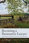 Becoming a Restorative Lawyer - Brenda Waugh - 9798985242980