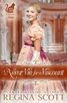 Never Vie for a Viscount - Regina Scott - 9798985340969