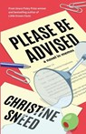 Please Be Advised - Christine Sneed - 9798985376265