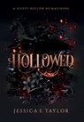 Hollowed (Hardcover): A Sleepy Hollow Reimagining - Jessica S. Taylor - 9798985492880