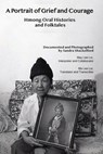 A Portrait of Grief and Courage: Hmong Oral Histories and Folktales - Sandra Shackelford - 9798985503142