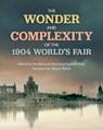 The Wonder and Complexity of the 1904 World's Fair - The Missouri Historical Society Press - 9798985571646