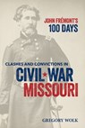 John Fremont’s 100 Days - Gregory Wolk - 9798985571653