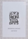 Incidental Contact - Jim White - 9798985628807