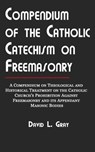 Compendium of the Catholic Catechism on Freemasonry - David L Gray - 9798985704037