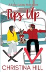 Tips Up - Christina Hill - 9798985719987