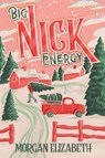 Big Nick Energy - Morgan Elizabeth - 9798985833867