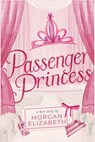 Elizabeth, M: Passenger Princess - Morgan Elizabeth - 9798985833881