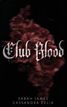 Club Blood (Discreet Edition) - Sarah James ;  Cassandra Celia - 9798985865943