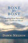 BONE by BONE - Dawn Nelson - 9798985878165