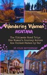 Wandering Woman: Montana - Julie Bettendorf - 9798986028415