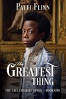 The Greatest Thing - Patti Flinn - 9798986060057