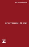 My Life Belongs to Jesus - Armando Perez - 9798986104713