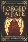 Forged by Fate: A New Adult Fantasy - Stacy Von Haegert - 9798986137988