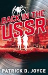 Back in the USSR - Patrick D. Joyce - 9798986169903