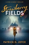 Strawberry Fields - Patrick D. Joyce - 9798986169941