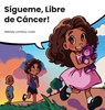 Sígueme, Libre de Cáncer - Melody Lomboy-Lowe - 9798986178233