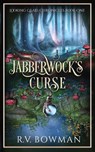 Jabberwock's Curse - R V Bowman - 9798986186108
