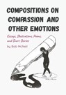 Compositions on Compassion and Other Emotions - Bob McNeil - 9798986245980