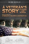 A Veteran's Story Courage and Honor - Raven Hilden ; Trevor Montgomery ; Chuck Washington - 9798986264738