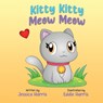 Kitty Kitty Meow Meow - HARRIS,  Jessica - 9798986313702
