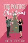 The Politics of Christmas - Drew Taylor - 9798986342610