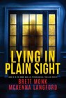Lying In Plain Sight - Brett Monk - 9798986365152