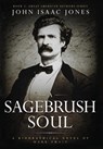 Jones, J: Sagebrush Soul - John Isaac Jones - 9798986366548
