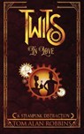Twits in Love: A Steampunk Distraction - Tom Alan Robbins - 9798986439808