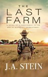 The Last Farm - J. A. Stein - 9798986490847