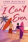 I Can't Even - Jenn Mckinlay - 9798986503455