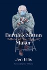Bernie's Mitten Maker - Jen Ellis - 9798986532455