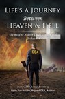 Life's A Journey Between Heaven & Hell - Larry Ray Hardin - 9798986562360