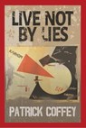 Live Not by Lies - Patrick Coffey - 9798986606972