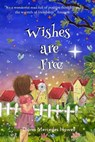 Wishes Are Free - Moran Reudor - 9798986676715