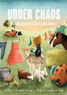 Udder Chaos - Elizabeth Nielsen - 9798986677804