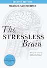 Webster, M: Stressless Brain - Madhur-Nain Webster - 9798986728407