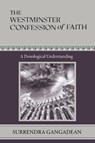 The Westminster Confession of Faith - Surrendra Gangadean - 9798986747255