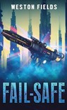 Fail-Safe - Weston Fields - 9798986792187