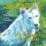 I LOVE YOUR DOG! - Matthew Oliphant - 9798986854571