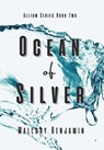 Benjamin, M: Ocean of Silver - Mallory Benjamin - 9798986867441