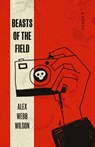 Beasts of the Field - Alex Webb Wilson - 9798986946269