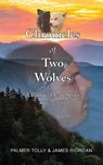 Chronicles of Two Wolves - Palmer Tolly ; James Riordan - 9798987192863