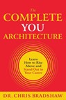 The Complete You Architecture - Chris Bradshaw - 9798987205907