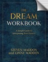 The Dream Workbook - Steven Maddox ; Ginny Maddox - 9798987256428